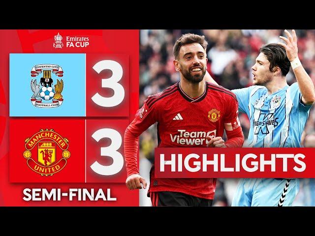 WHAT A COMEBACK!  | Coventry City 3-3 (2-4 Pens) Manchester United | Emirates FA Cup 2023-24