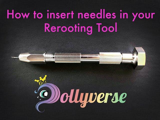 How to insert needles in The Dollyverse reroot tool