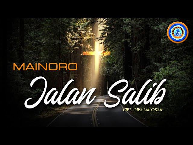 Mainoro - JALAN SALIB || Lagu Rohani Kasih Yesus luar biasa ||