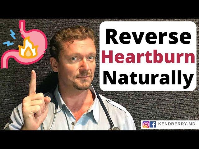 Reverse HEARTBURN Naturally (GERD Gone!)