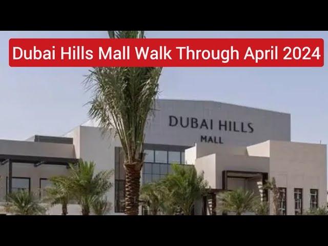 Walk Through Dubai Hills Mall