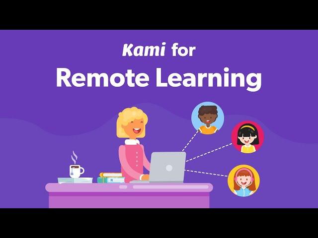 Kami for Remote Learning