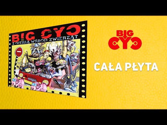 BIG CYC - Z gitarą wśród zwierząt (1996) | Cała płyta