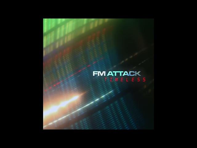 FM Attack - Timeless