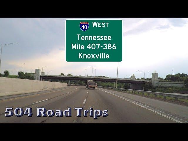 Road Trip #397 - I-40 West - Tennessee Mile 407 to 386 (Knoxville)