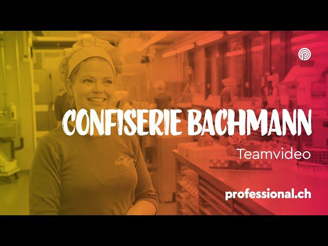 Süsse Versuchung bei der Confiserie Bachmann | professional.ch