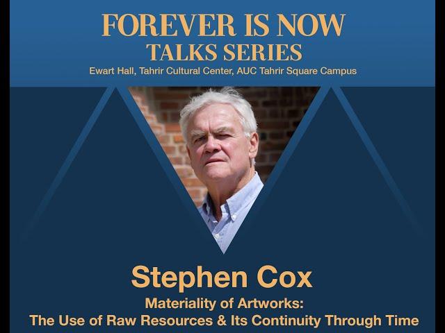 A talk by the artist Stephen Cox | Forever is now Exhibition