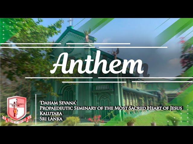 'Daham Sevana' Propaedeutic Seminary of the Most Sacred Heart of Jesus - Official Anthem With Lyrics