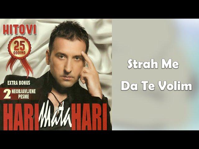 Hari Mata Hari - Strah me da te volim (Audio 2009)