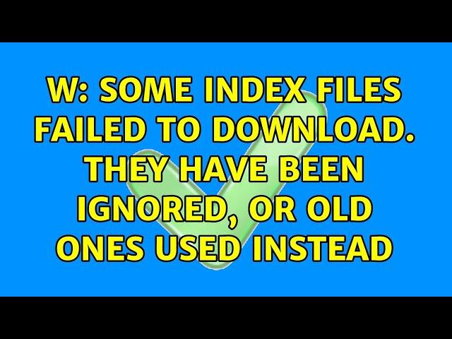 Ubuntu: W: Some index files failed to download. They have been ignored, or old ones used instead