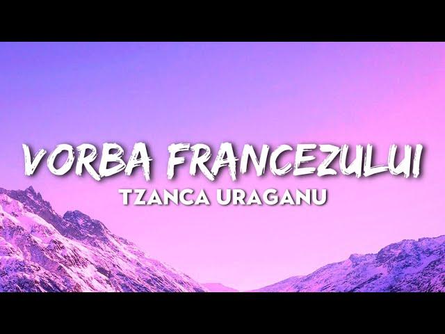 Tzanca Uraganu - Vorba Francezului // VERSURI