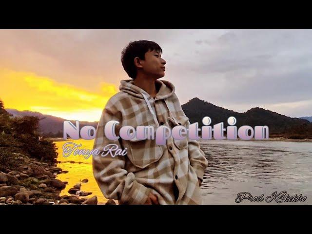 No Competition - Tonya Rai | Prod. by @K4KekhoMusic