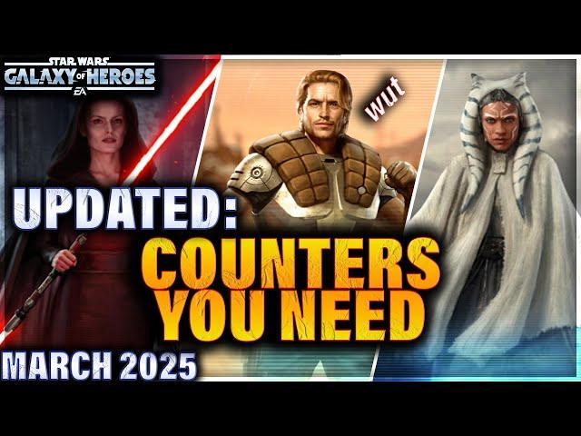 UPDATED WITH BETTER OPTIONS: COUNTERS YOU NEED (March 2025 | 3v3) #swgoh #gac #galaxyofheroes