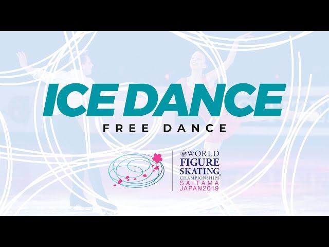 Ice Dance Free Dance | 2019 ISU World Figure Skating Championships Saitama JPN | #WorldFigure