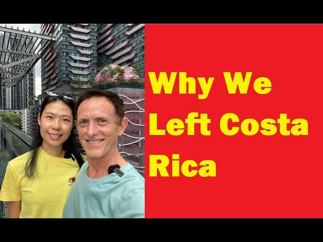 Why we left Costa Rica