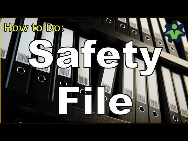 How to do A Safety File - Safety Training