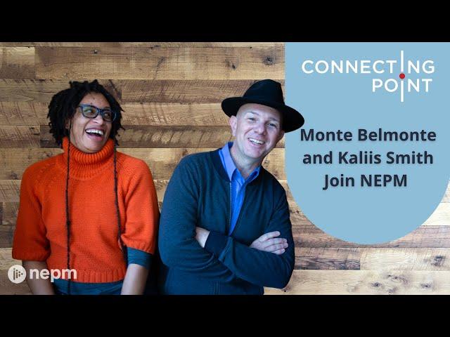 Monte Belmonte and Kaliis Smith Join NEPM | Connecting Point | Jan. 12, 2023