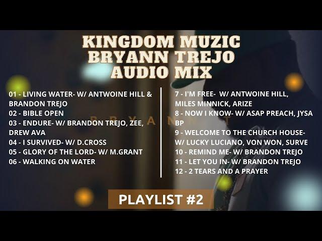 Kingdom Muzic Bryann Trejo Playlist #2 Mix | Audio Video