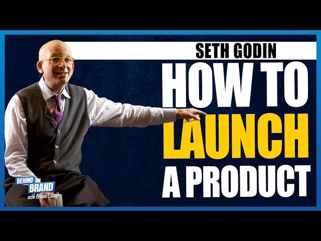 Seth Godin teaches how to launch a product - What it means to make a difference | BEHIND THE BRAND