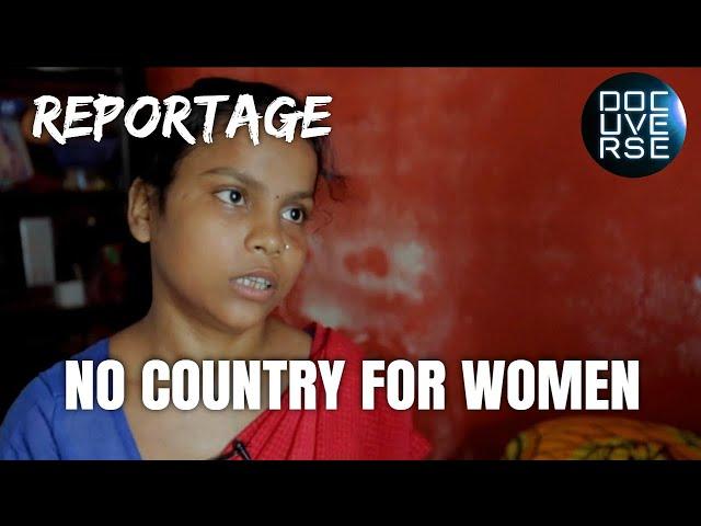 INDIA - NO COUNTRY FOR WOMEN | Full DOCUMENTARY