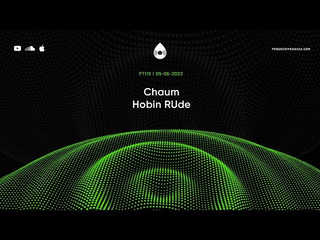 119 I Progressive Tales with Chaum & Hobin Rude