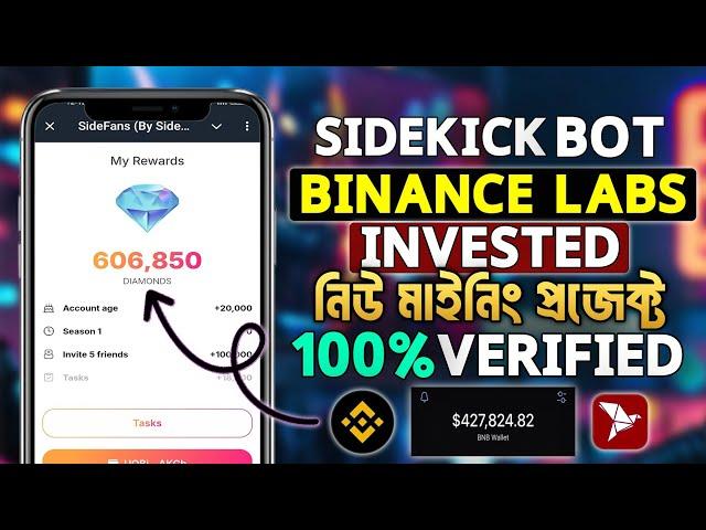 Sidekick Bot: Binance Labs Invested in New Mining Project (100% Verified)