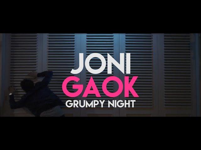 Joni Gaok Grumpy Night