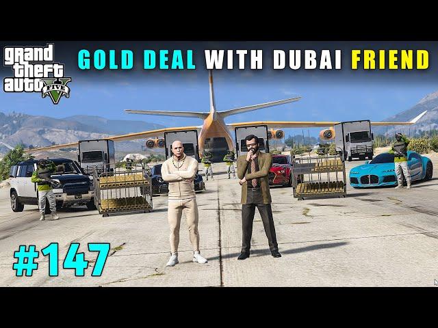 Biggest Gold Deal With Dubai Friend | Gta V Gameplay