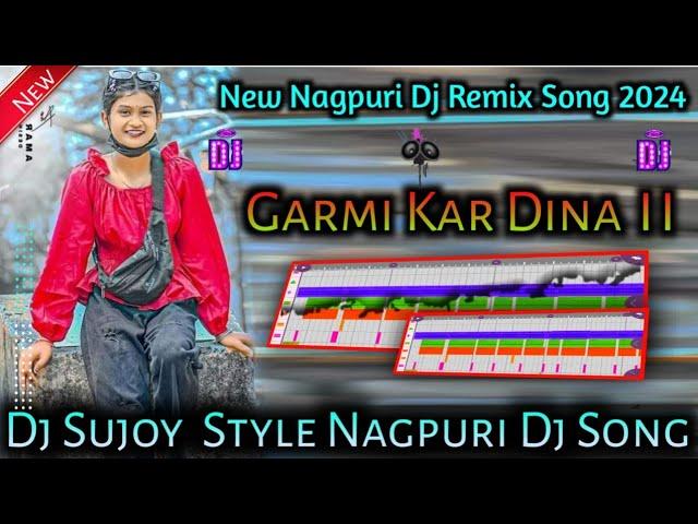 Garmi Kar Dina   New Nagpuri Dj song 2024 Ng Boy Sujoy Oraw // Garmi  Lyrics Song || 2024 2025