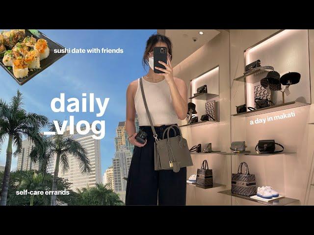 daily vlog ️ a day in makati, self-care errands, reunited with college friends 