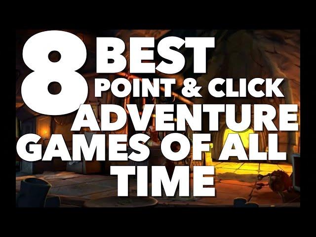 8 Best Classic Point-and-Click Adventure Games of All Time