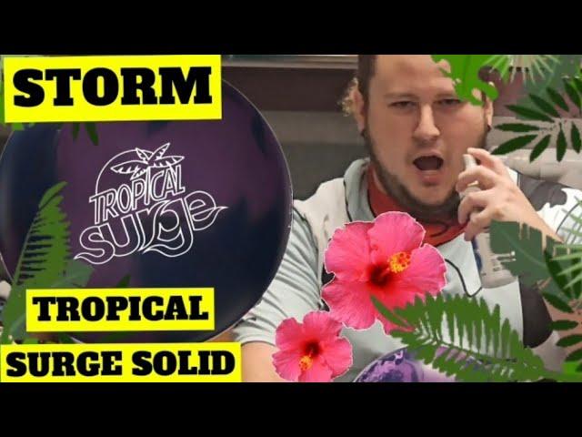 STORM | TROPICAL SURGE SOLID | FULL BOWLING BALL REVIEW