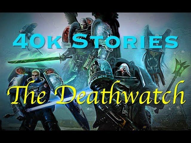 40k Stories: The Deathwatch