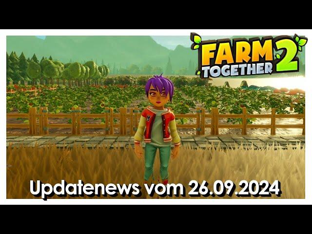 Farm Together 2 – News-Update vom 26.09.2024 [Tipps] [Deutsch]