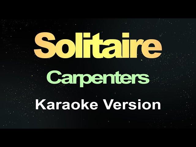 Carpenters - Solitaire (Karaoke)