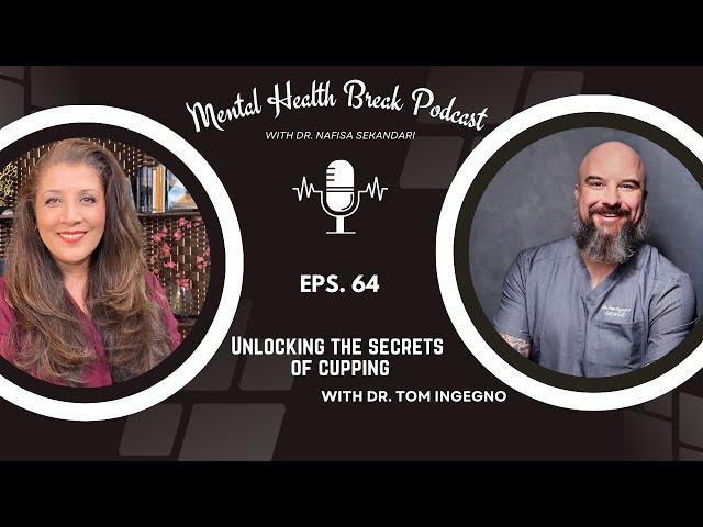 Unlocking the Secrets of Cupping with Dr. Tom Ingegno ||  Dr. Nafisa Sekandari