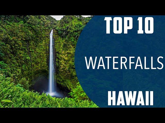 Top 10 Best Waterfalls to Visit in Hawaii | USA - English