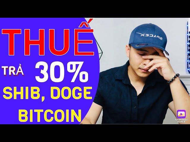 TRẢ THUẾ CHO CRYPTO Ở MỸ, DOGECOIN, SHIBA INU, BITCOIN.