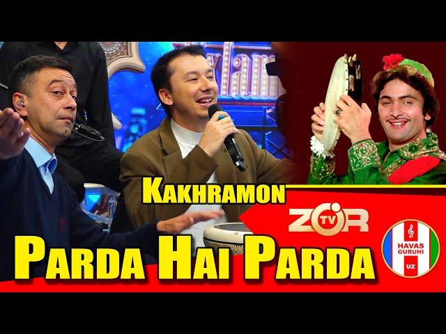 Parda Hai Parda / HAVAS guruhi / Kakhramon Gulomjonov / ZO'R TV - 17.02.2025