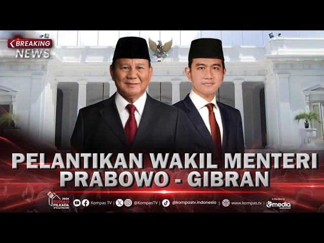 LIVE - Presiden Prabowo Lantik Wakil Menteri Kabinet Merah Putih