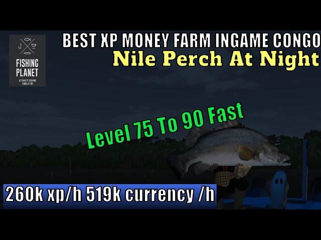 Fishing Planet,Best Xp Money Farm Ingame Congo,Nile Perch At Night, Level 75 To 90 Fast Guide