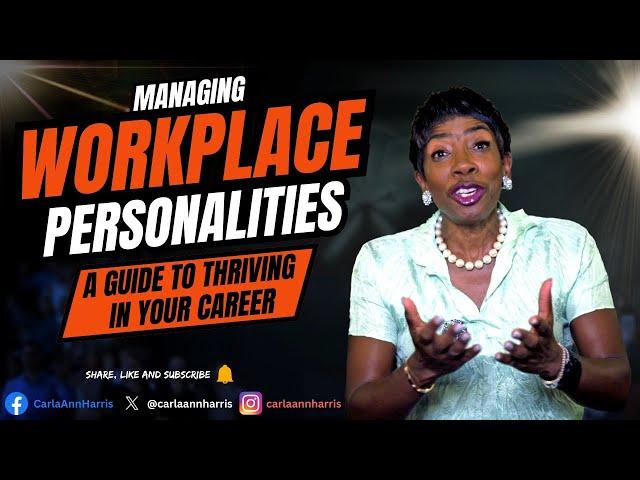 Managing Workplace Personalities: A Guide to Thriving in Your Career