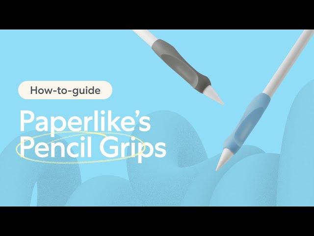 Learn How To Use Paperlike's Pencil Grips