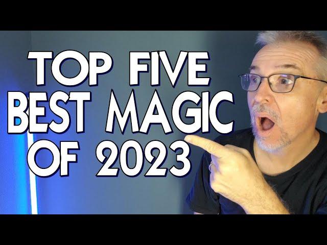 Magic Review - TOP 5 Best Magic Tricks of 2023