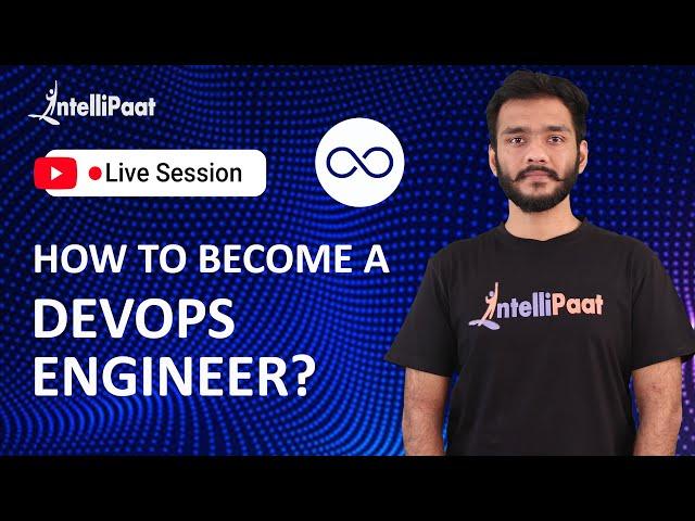How to become a DevOps Engineer | DevOps Engineer Roles and Responsibilities | Intellipaat