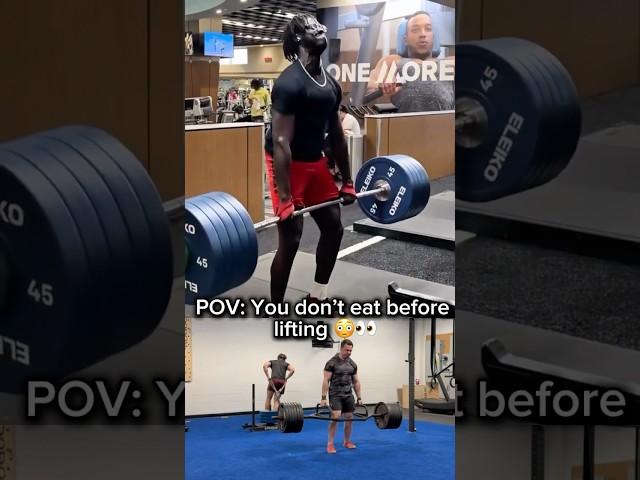 POV: YOU DON’T EAT ANYTHING BEFORE LIFTING!!? 