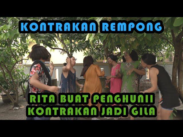 RITA MEMBUAT PENGHUNI KONTRAKAN JADI GILA || KONTRAKAN REMPONG EPISODE 221