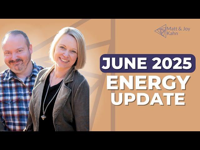 Energy Update for June 2025