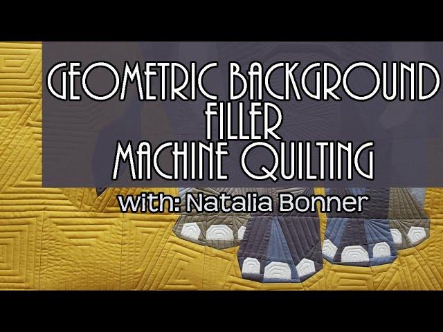 Geometric Background Filler Machine Quilting-With Natalia Bonner