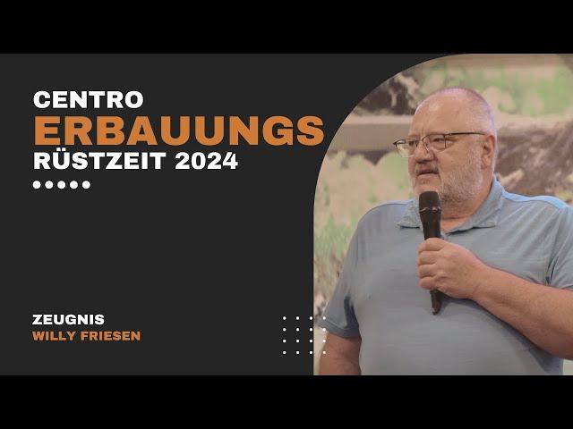 Centro Erbauungs Rüstzeit 2024 Zeugnis - Willy Friesen